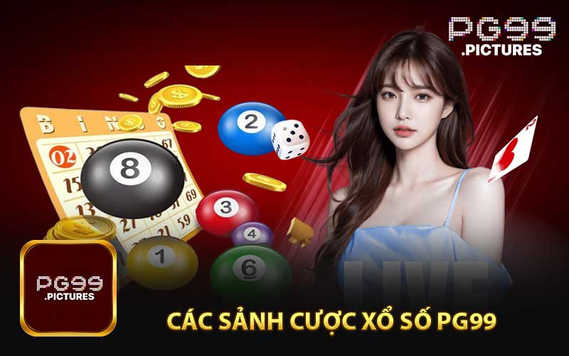 Các Sảnh Cược Xổ Số PG99